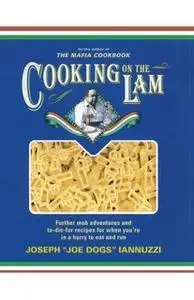 «Cooking on the Lam» by Joseph Iannuzzi