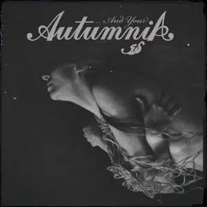 Autumnia - .​.​.​And Your Autumnia (2020)