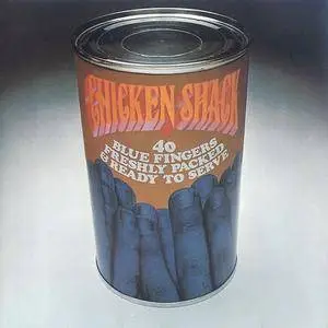 Chicken Shack - Forty Blue Fingers, Freshly Packed And Ready To Serve (1968) {1994 Blue Horizon/Columbia}