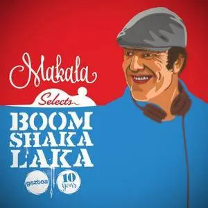 Makala - Selects Boom Shaka Laka 10 Years (2016)