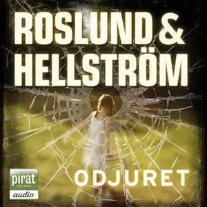 «Odjuret» by Anders Roslund,Börje Hellström
