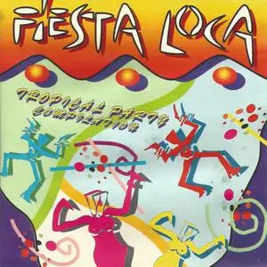 VA - Fiesta Loca (Tropical Party Compilation) (1993) {Expanded Music SRL}