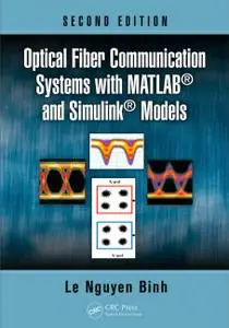 Optical Fiber Communication Systems with MATLAB® and Simulink® Models 2nd Edition (Instructor Resources)