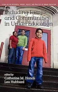 Including Families and Communities in Urban Education (Hc)