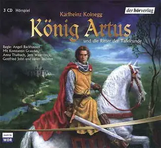 Karlheinz Koinegg - König Artus und die Ritter der Tafelrunde