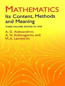 Mathematics: Its Content, Methods and Meaning