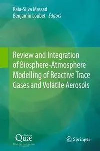 Review and Integration of Biosphere-Atmosphere Modelling of Reactive Trace Gases and Volatile Aerosols