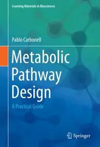 Metabolic Pathway Design: A Practical Guide (Repost)