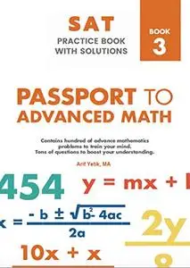 Sat Mathematics Practice Book With Solutions 3: Passport to Advance Math