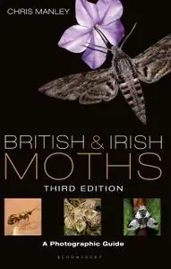 British and Irish Moths: Third Edition: A Photographic Guide