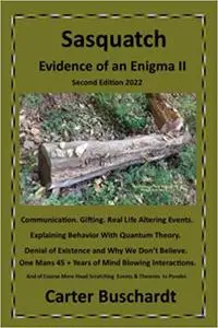 Sasquatch: Evidence of an Enigma II