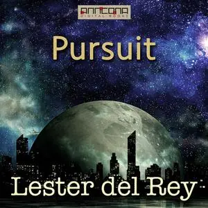 «Pursuit» by Lester del Ray