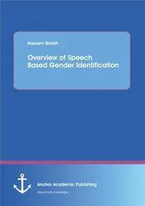 Overview of Speech Based Gender Identification