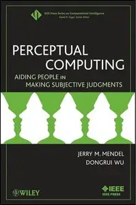 Perceptual Computing: Aiding People in Making Subjective Judgments