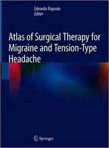 Atlas of Surgical Therapy for Migraine and Tension-Type Headache