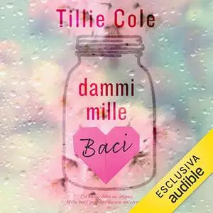 «Dammi mille baci» by Tillie Cole
