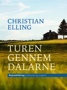 «Turen gennem Dalarne» by Christian Elling