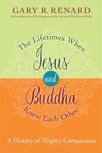 The Lifetimes When Jesus and Buddha Knew Each Other