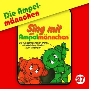 «Die Ampelmännchen - Folge 27: Sing mit den Ampelmännchen» by Peter Thomas,Erika Immen