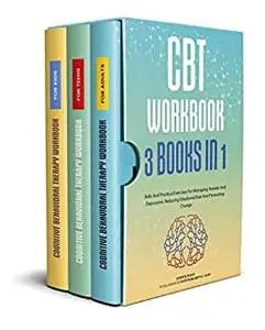 CBT Workbook ● 3 Books In 1