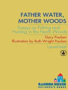 Father Water, Mother Woods