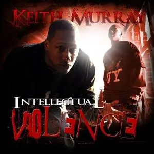 Keith Murray - Intellectual Violence 2008