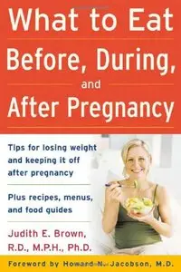 What to Eat Before, During, and After Pregnancy [Repost]