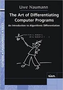 The Art of Differentiating Computer Programs