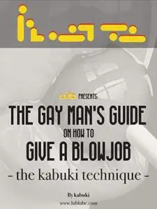 The Gay Man's Guide on How to Give a Blowjob