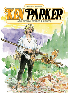 Ken Parker - Volume 11 - A Due Passi Dal Paradiso - I Pionieri (2020)