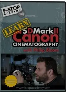 F-Stop Academy: Learn Canon 5D Mark II Cinematography with Philip Bloom [repost]