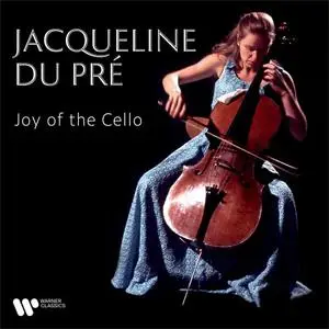 Jacqueline du Pré - Joy of the Cello (Remastered) (2022)