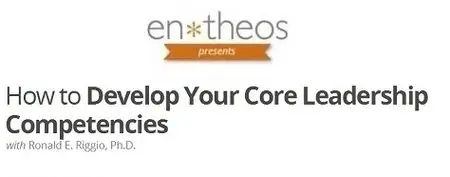 Entheos Academy - How to Develop Your Core Leadership Competencies