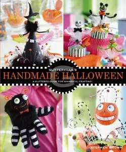 Glitterville's Handmade Halloween: A Glittered Guide for Whimsical Crafting! [Repost]