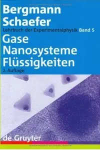 Lehrbuch Der Experimentalphysik. Band 5: Gase, Nanosysteme, Flussigkeiten (Auflage: 2)