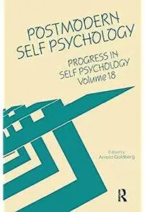 Progress in Self Psychology, V. 18: Postmodern Self Psychology