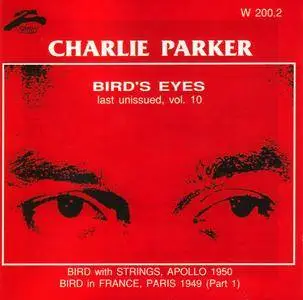 Charlie Parker - Bird's Eyes: Last Unissued, Vol. 10 (1949-1950) {Philology W 200.2 rel 1999}