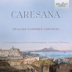 Ensemble Démesure & Juliette De Banes Gardonne - Caresana Secular Chamber Cantatas (2019) [Official Digital Download 24/88]