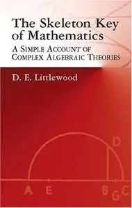 The Skeleton Key of Mathematics: A Simple Account of Complex Algebraic Theories (Repost)