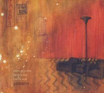 Yasume - Where We're From The Birds Sing A Pretty Song (2003)