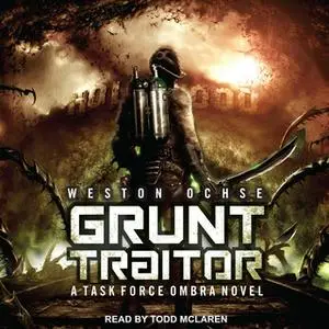 «Grunt Traitor» by Weston Ochse