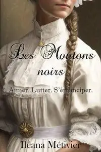 Iléana Métivier, "Les moutons noirs"