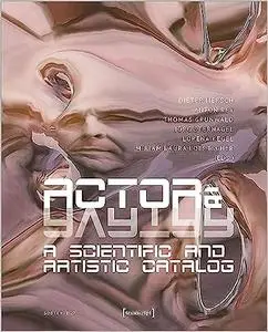 Actor & Avatar: A Scientific and Artistic Catalog