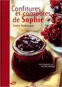 Sophie Dudemaine - Confitures et compotes de Sophie
