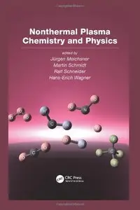Nonthermal Plasma Chemistry and Physics (repost)