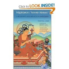 Nagarjuna's Seventy Stanzas: A Buddhist Psychology of Emptiness  