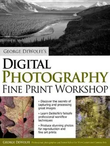 George DeWolfe's Digital Photography Fine Print Workshop