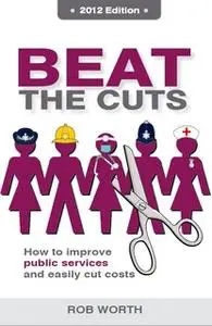 «Beat the Cuts» by Rob Worth