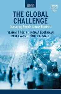 The Global Challenge: Managing People Across Borders, 4th Edition