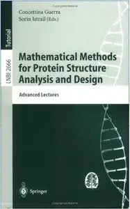 Mathematical Methods for Protein Structure Analysis and Design: Advanced Lectures (repost)
